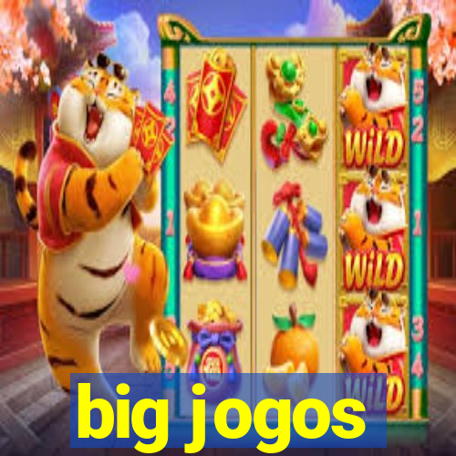 big jogos